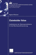 Claimholder Value Implikationen der Optionspreistheorie für die Wachstumsfinanzierung