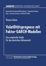 Volatilitätsprognose mit Faktor-GARCH-Modellen : Eine empirische Studie für den deutschen Aktienmarkt