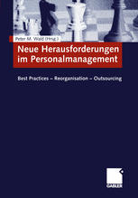 Neue Herausforderungen im Personalmanagement Best Practices - Reorganisation - Outsourcing