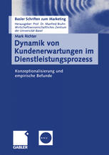 Dynamik von Kundenerwartungen im Dienstleistungsprozess : Konzeptionalisierung und empirische Befunde