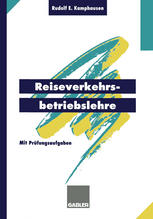 Reiseverkehrsbetriebslehre : Mit Prüfungsrelevanten Fragen und Themen Für Den Fachaufsatz.
