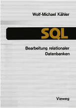 SQL -- Bearbeitung Relationaler Datenbanken : Eine Anleitung Für Den Einsatz der Datenbanksprache.