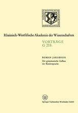 Der grammatische Aufbau der Kindersprache : 204. Sitzung am 28. Mai 1975 in Düsseldorf