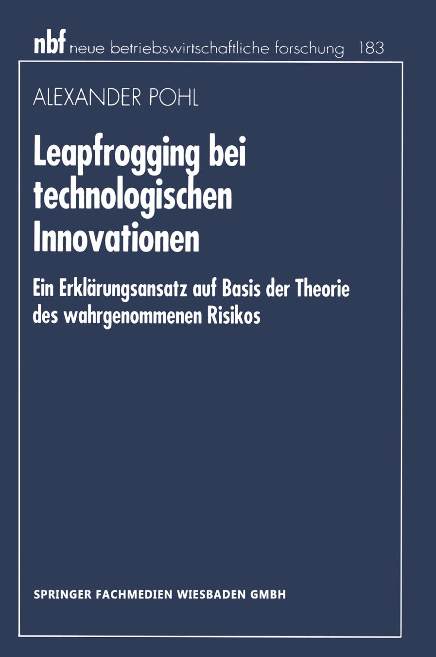 Leapfrogging bei technologischen Innovationen : Ein Erklärungsansatz auf Basis der Theorie des wahrgenommenen Risikos