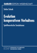 Evolution kooperativen Verhaltens : Spieltheoretische Simulationen