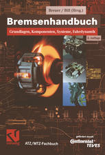 Bremsenhandbuch Grundlagen, Komponenten, Systeme, Fahrdynamik