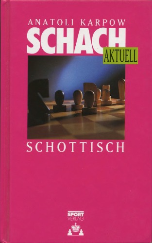 Schottisch : Schottische Partie und Schottisches Gambit