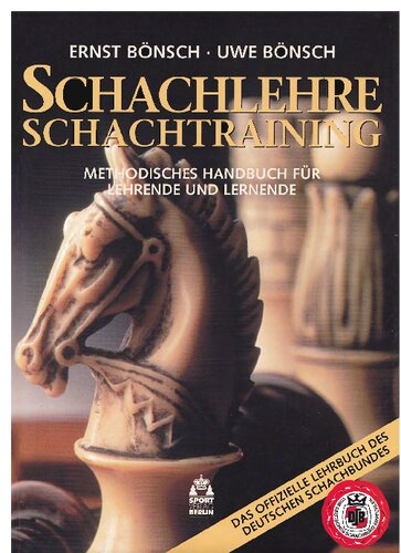 Schachlehre, Schachtraining. Methodisches Handbuch für Lehrende und Lernende.