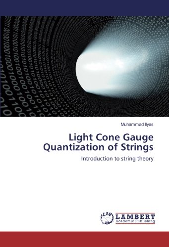 Light Cone Gauge Quantization of Strings Introduction to string theory