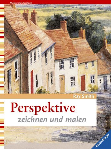 Perspektive : Zeichnen und Malen