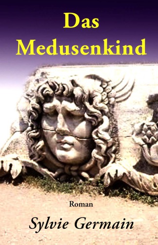 Das Medusenkind Roman