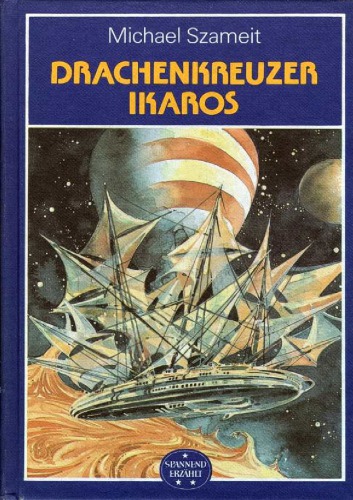 Drachenkreuzer Ikaros : wissenschaftlich-phantastischer Roman