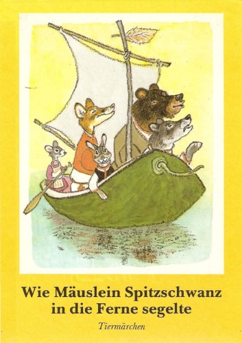 Wie Mäuslein Spitzschwanz in die Ferne segelte