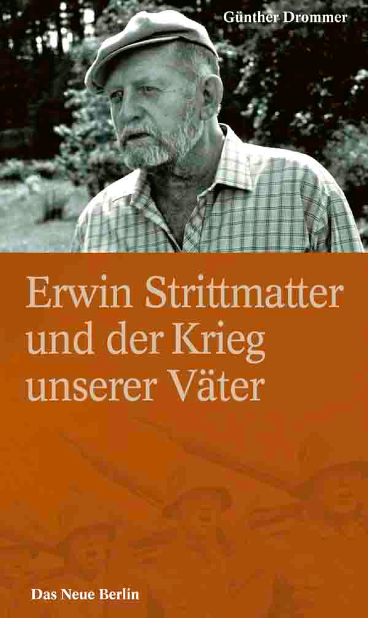 Erwin Strittmatter und der Krieg unserer Väter.