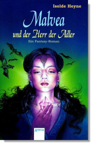 Malvea und der Herr der Adler [ein Fantasy-Roman]