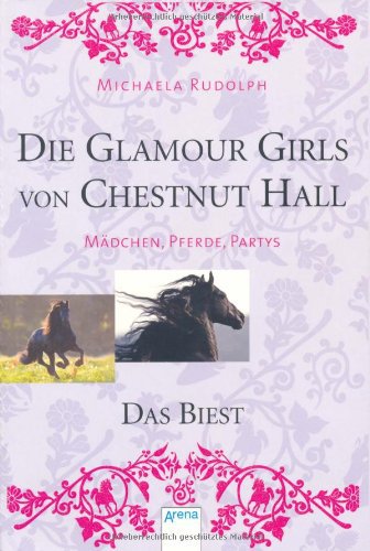 Die Glamour-Girls von Chestnut Hall Bd. 2. Das Biest