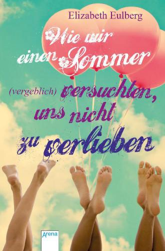 Wie wir einen Sommer (vergeblich) versuchten, uns nicht zu verlieben