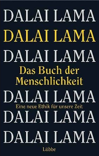 Das Buch der Menschlichkeit. Eine neue Ethik für unsere Zeit (Paperback)