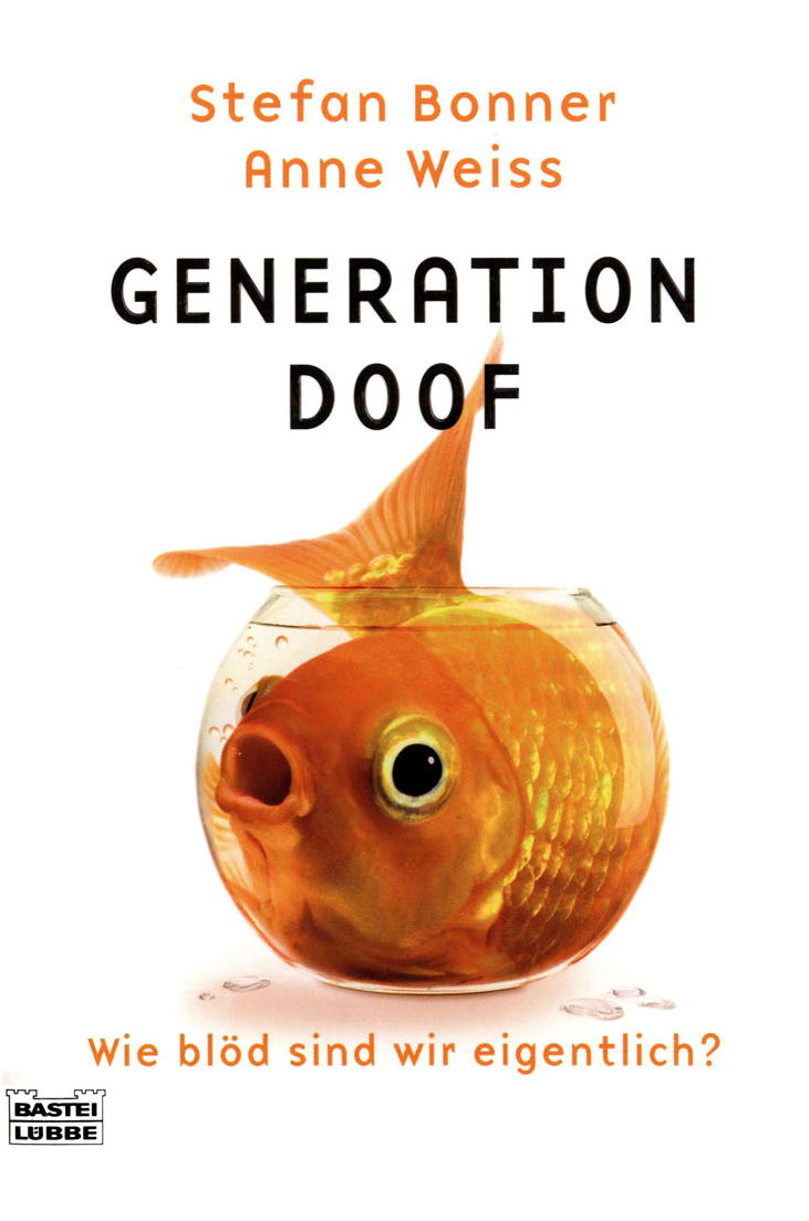 Generation Doof. Wie blöd sind wir eigentlich?