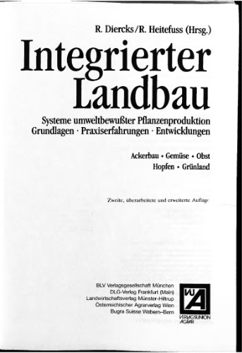 Integrierter landbau : systeme umweltbewubter pflanzenproduktion grundlagen, praxiserfahrungen, entwicklungen, ackerbau, gemüse, obst, hopfen, grünland