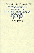 Theologische Literatur Des Mittelalters In Bulgarien Und Serbien, 865 1459 (German Edition)