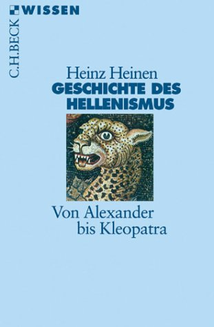 Geschichte des Hellenismus. Von Alexander bis Kleopatra