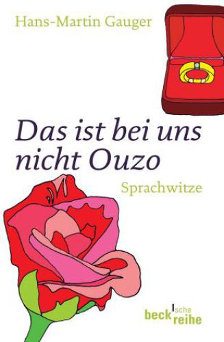 Das ist bei uns nicht Ouzo! Sprachwitze