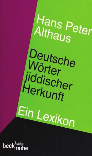 Deutsche Wörter jiddischer Herkunft : ein Lexikon