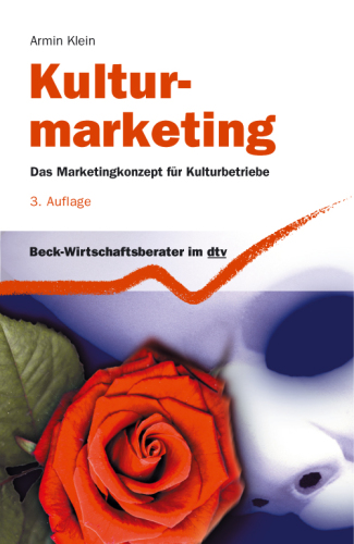 Kulturmarketing : Das Marketingkonzept für Kulturbetriebe.