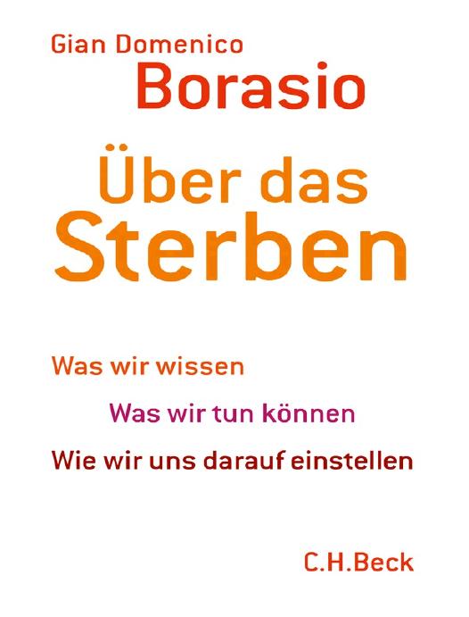 Über das Sterben : was wir wissen, was wir tun können, wie wir uns darauf einstellen