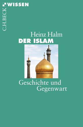 Der Islam Geschichte und Gegenwart