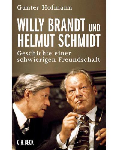 Willy Brandt und Helmut Schmidt : Geschichte einer schwierigen Freundschaft.