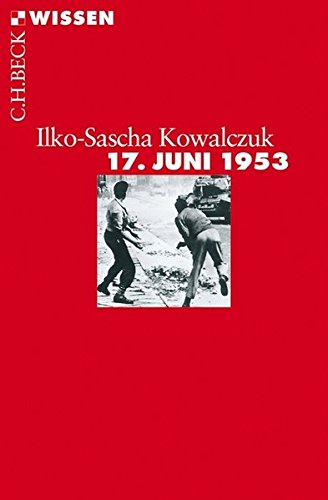 17. Juni 1953 Geschichte eines Aufstands