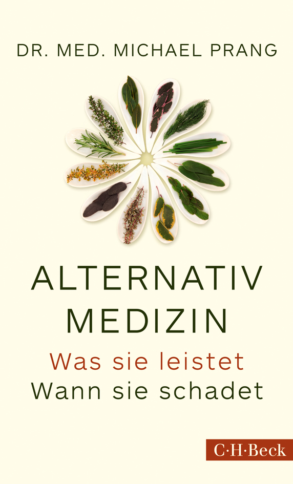 Alternativmedizin Was sie leistet. Wann sie schadet