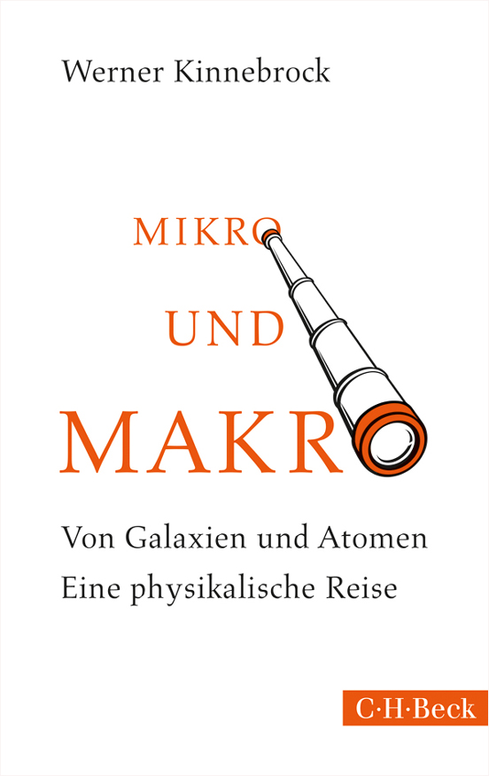 Mikro und Makro von Galaxien und Atomen ; eine physikalische Reise