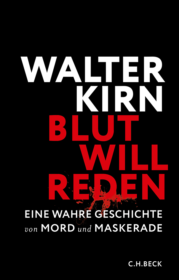 Blut will reden : Eine wahre Geschichte von Mord und Maskerade