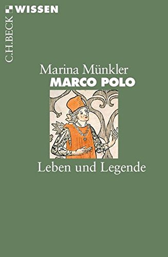 Marco Polo Leben und Legende