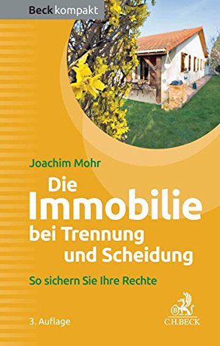 Die Immobilie bei Trennung und Scheidung so sichern Sie Ihre Rechte