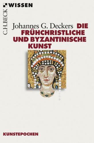 Die frühchristliche und byzantinische Kunst