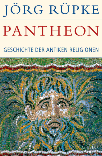 Pantheon : Geschichte der antiken Religionen