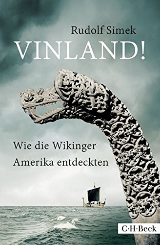 Vinland! Wie die Wikinger Amerika entdeckten