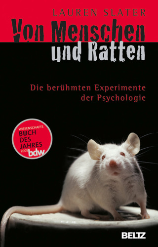 Von Menschen und Ratten Die berühmten Experimente der Psychologie