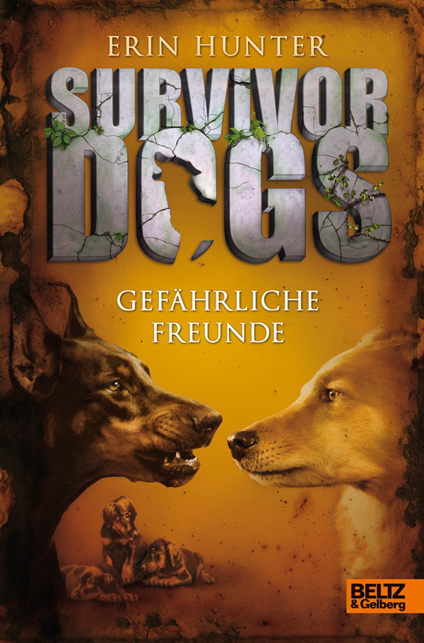 Survivor Dogs. Gefährliche Freunde Band 3