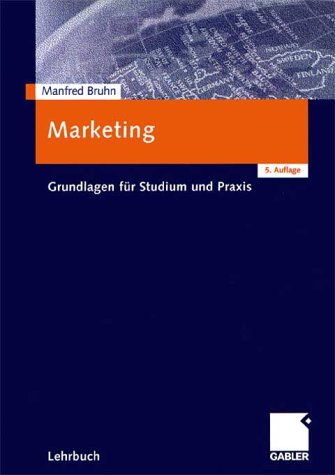 Marketing. Grundlagen Für Studium Und Praxis