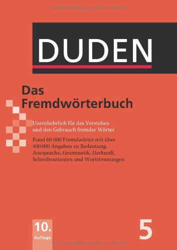 Duden : Das Fremdwörterbuch : auf der Grundlage der aktuellen amtlichen Rechtschreibregeln