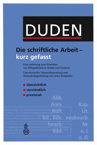 Duden. Die Schriftliche Arbeit   Kurz Gefasst