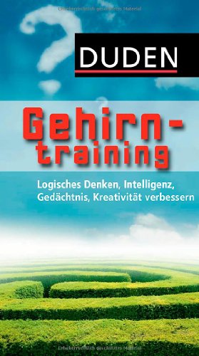 Duden, Gehirntraining logisches Denken, Intelligenz, Gedächtnis, Kreativität verbessern