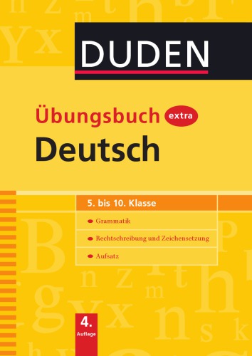 Übungsbuch extra Deutsch : 5. bis 10. Klasse : Grammatik, Rechtschreibung und Zeichensetzung, Aufsatz