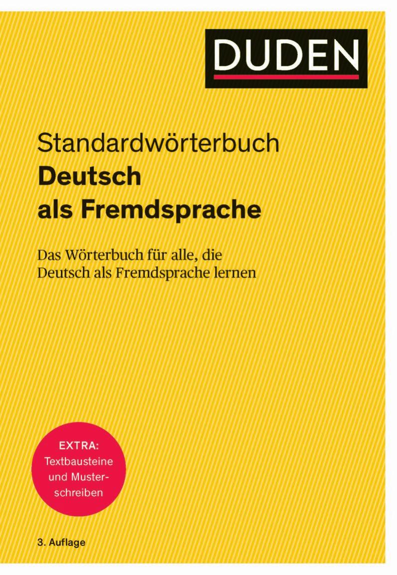 Duden - Deutsch als Fremdsprache - Standardwörterbuch Das Wörterbuch für alle, die Deutsch als Fremdsprache lernen