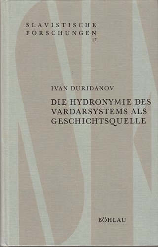 Die Hydronymie des Vardarsystems als Geschichtsquelle